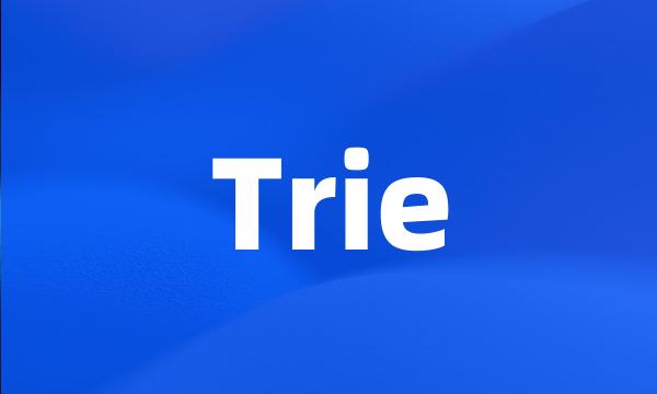 Trie