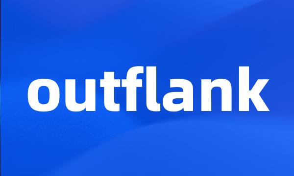 outflank