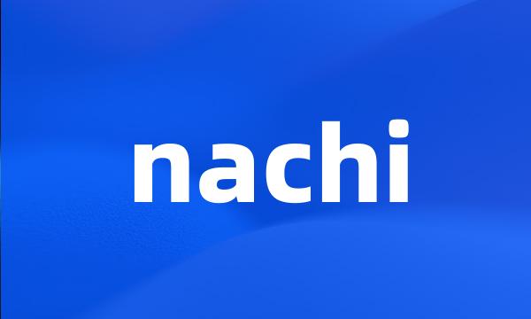 nachi