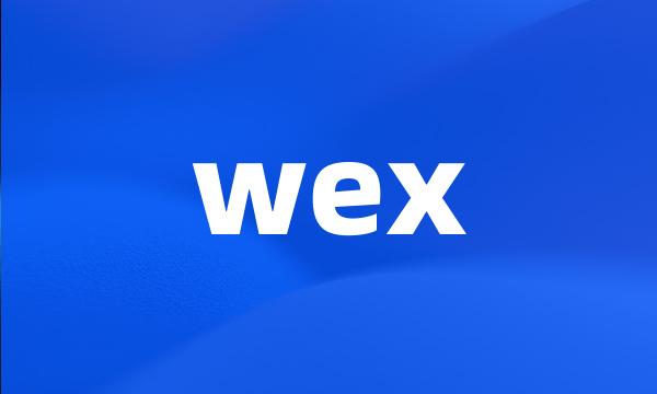 wex