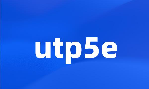 utp5e