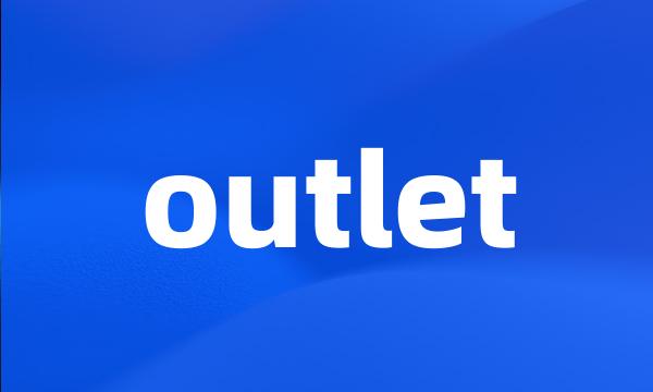 outlet