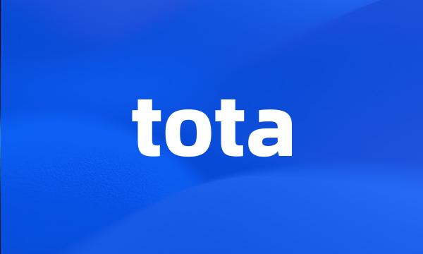 tota