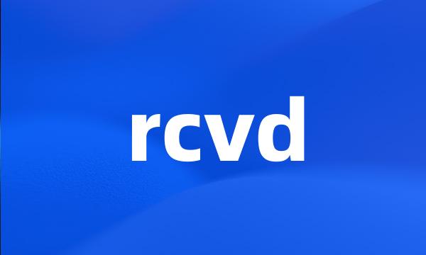 rcvd