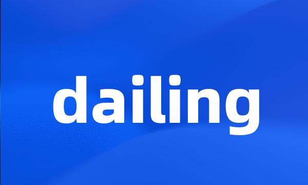 dailing