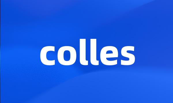 colles