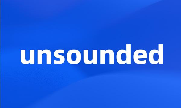 unsounded