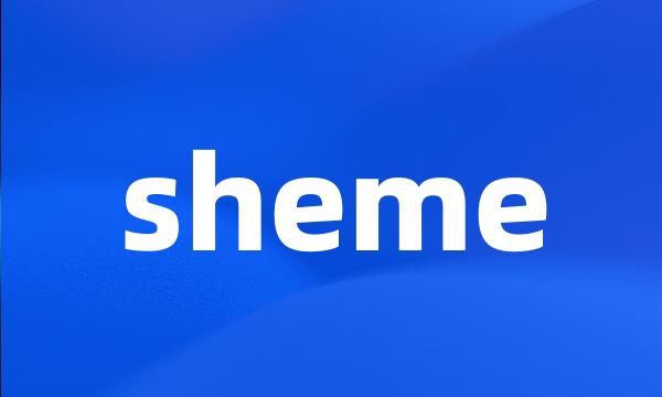 sheme