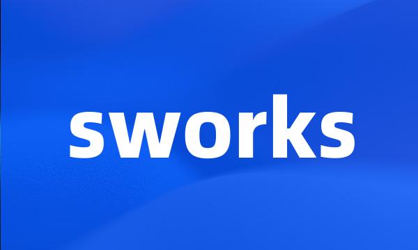 sworks