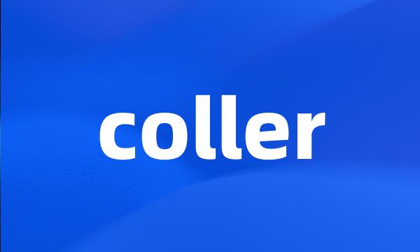 coller