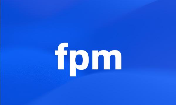 fpm