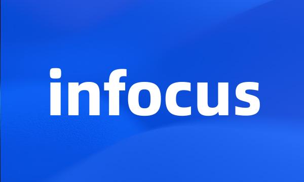 infocus