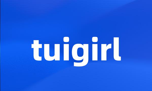 tuigirl