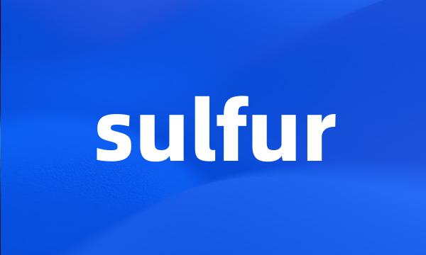 sulfur