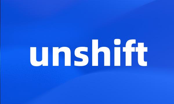 unshift