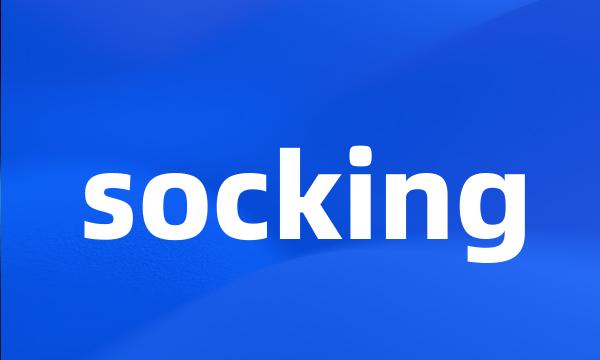 socking