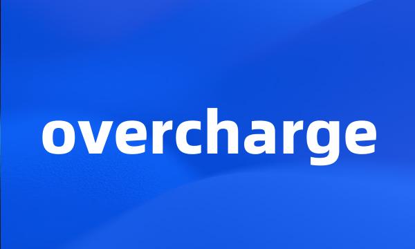 overcharge