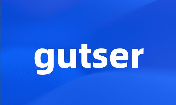 gutser