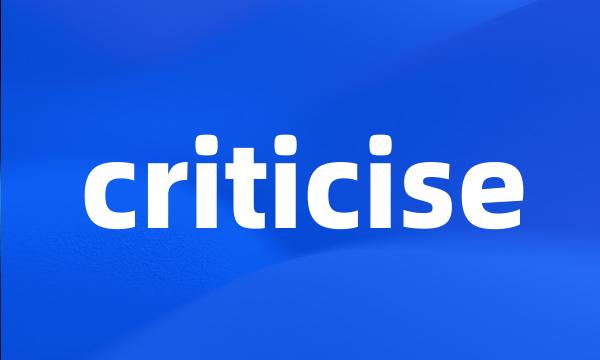 criticise