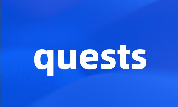 quests