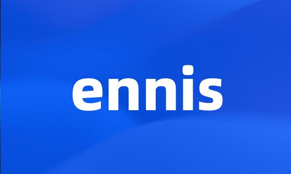 ennis