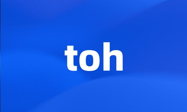 toh