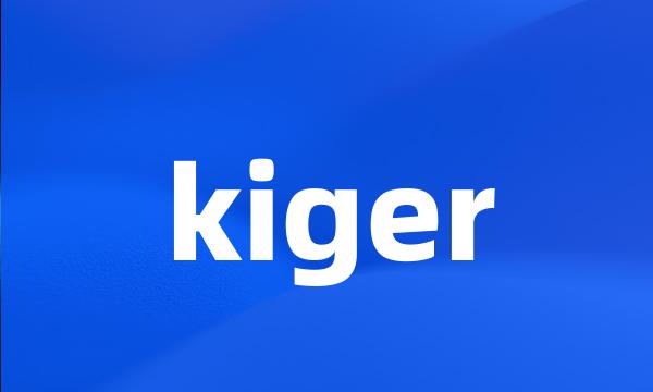 kiger