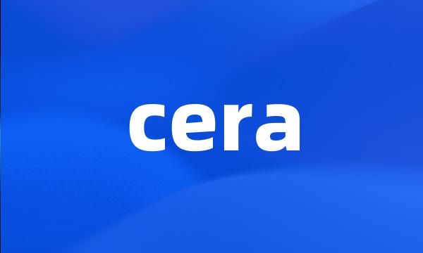 cera