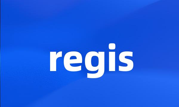 regis