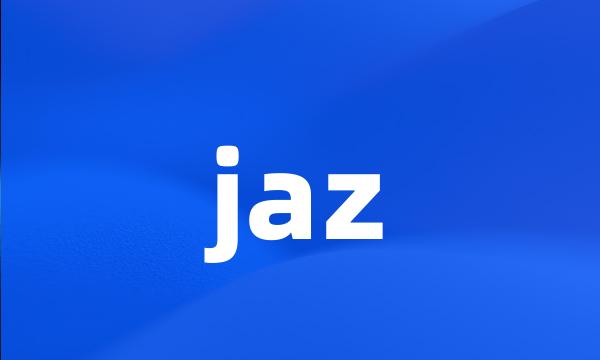 jaz