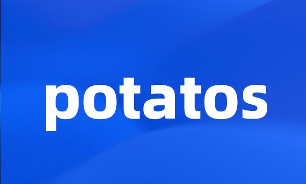 potatos