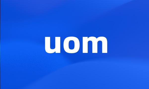 uom