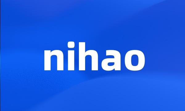 nihao