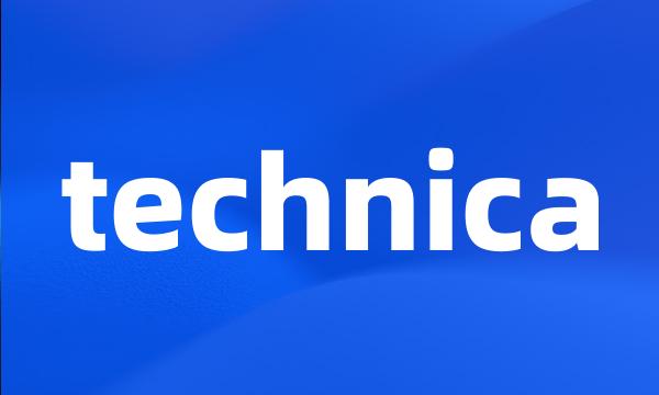 technica