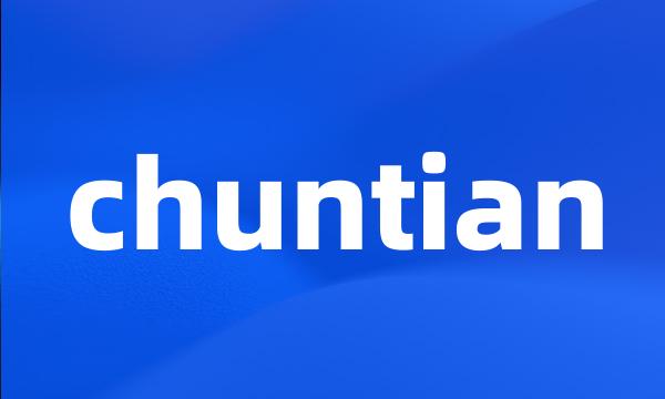 chuntian