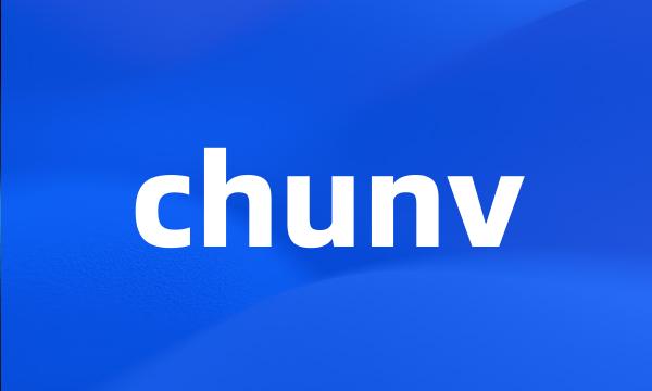 chunv