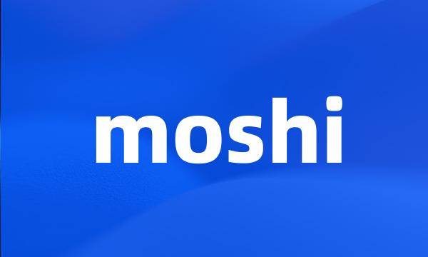 moshi