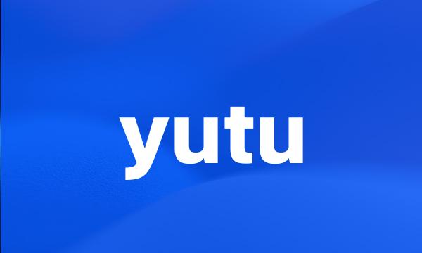 yutu