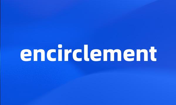 encirclement