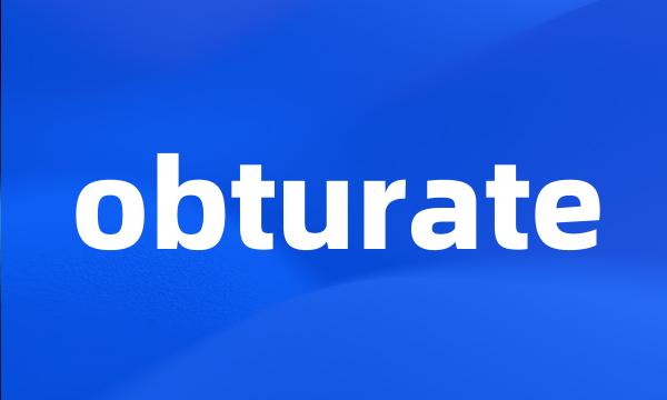 obturate