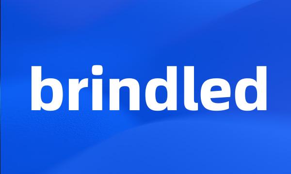 brindled