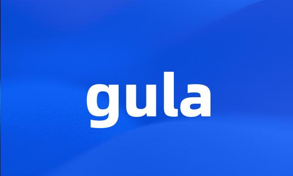 gula