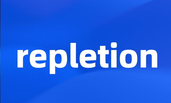 repletion