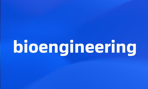 bioengineering