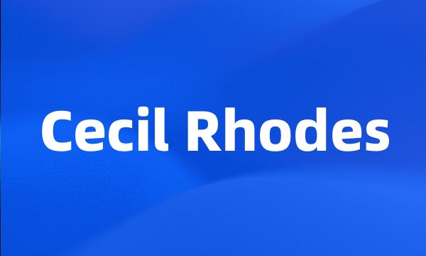 Cecil Rhodes