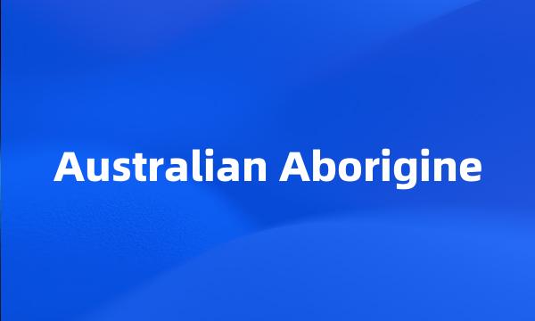 Australian Aborigine