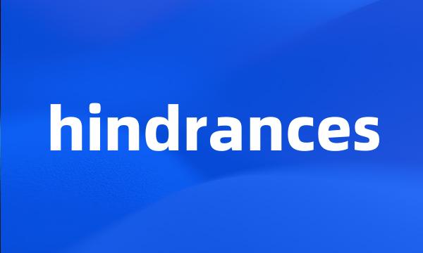 hindrances