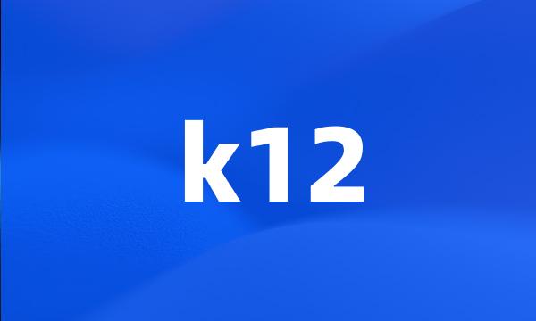 k12