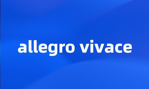 allegro vivace