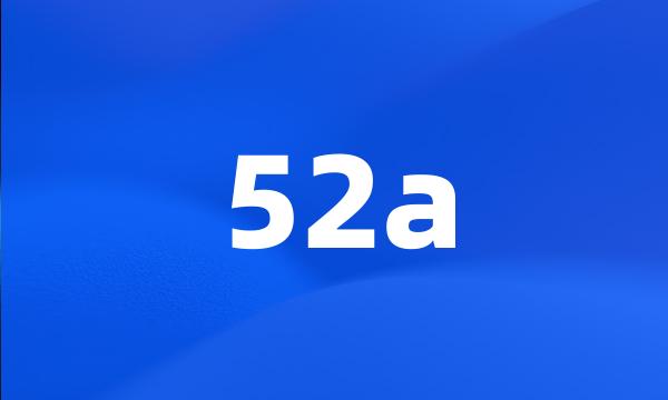 52a